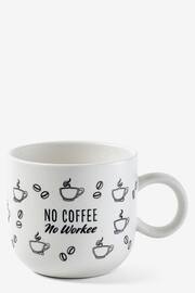 White No Coffee No Workee Mug - Image 3 of 3